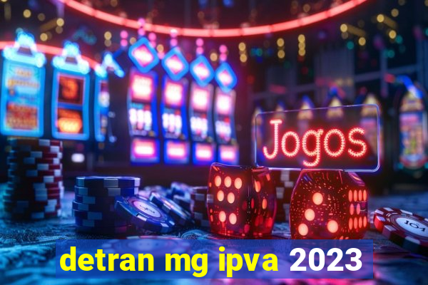 detran mg ipva 2023